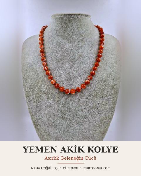 YEMEN AKİK KOLYE — Doğunun Ateşi, Asırlık Geleneğin Gücü 8mm/45cm